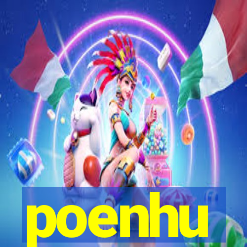 poenhu