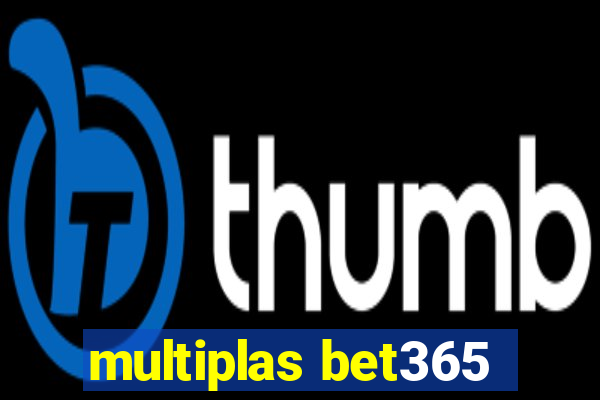 multiplas bet365