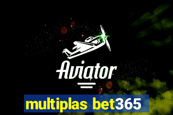 multiplas bet365