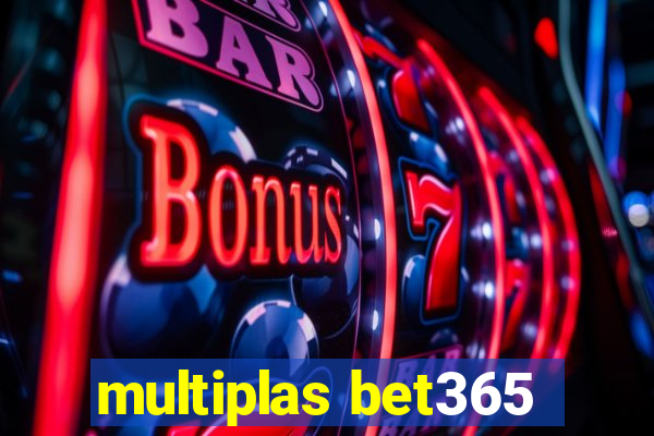 multiplas bet365