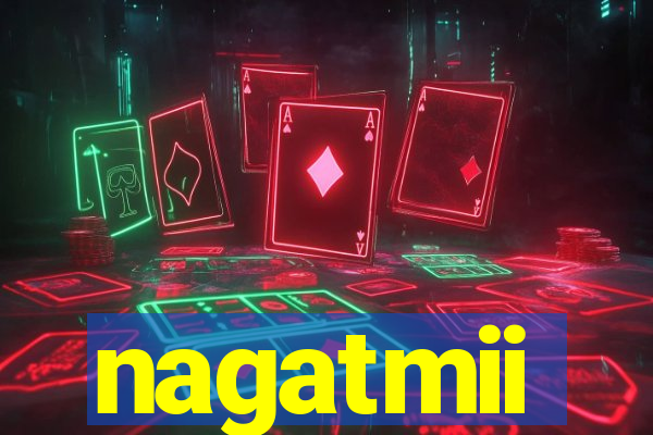 nagatmii