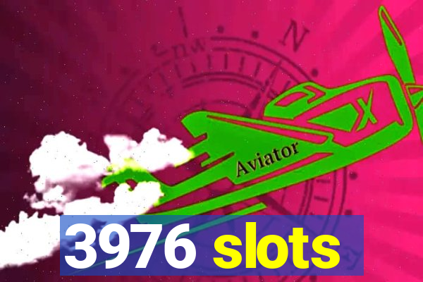 3976 slots