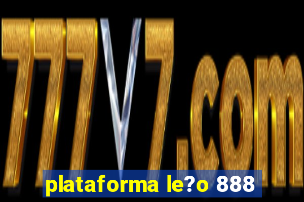 plataforma le?o 888