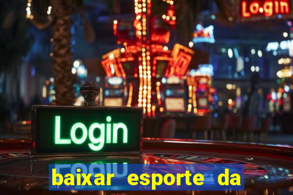 baixar esporte da sorte apk