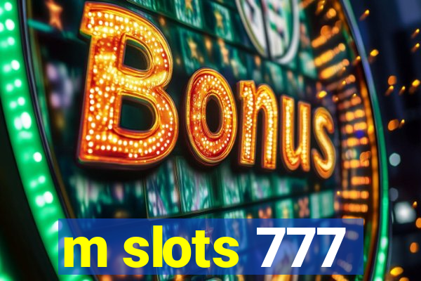 m slots 777