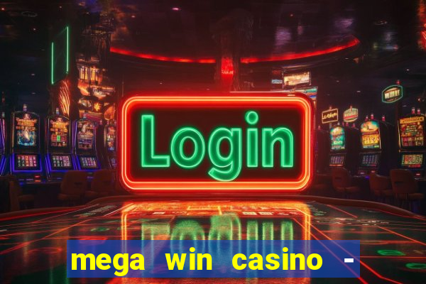 mega win casino - vegas slots