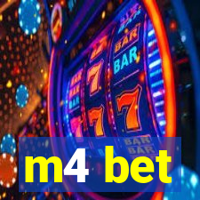 m4 bet