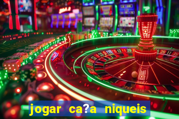 jogar ca?a niqueis gratis online