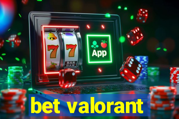 bet valorant