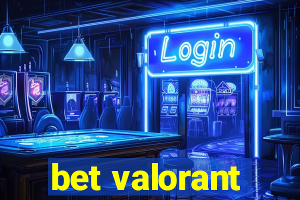 bet valorant