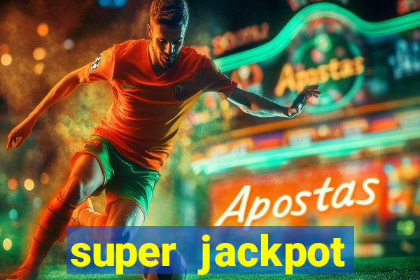 super jackpot casino slots