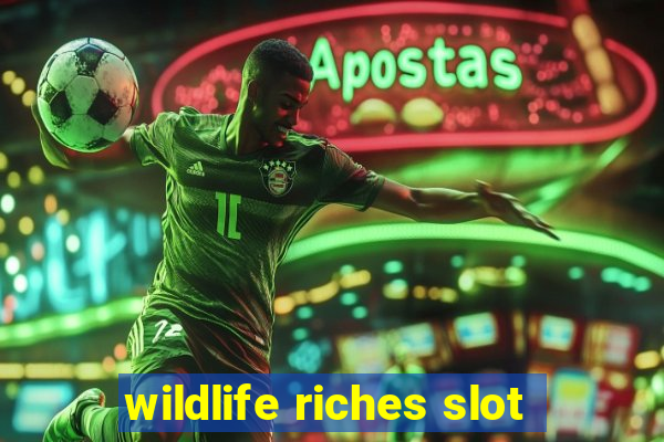 wildlife riches slot