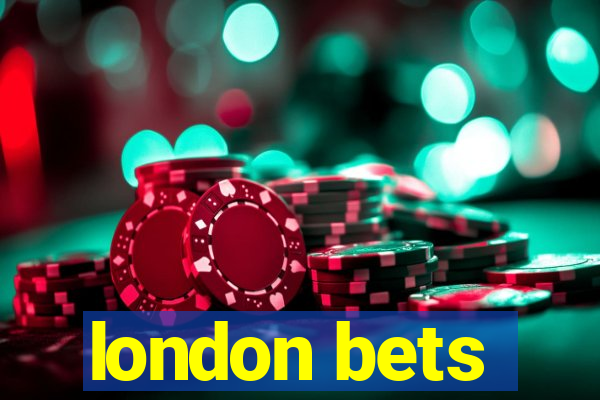 london bets