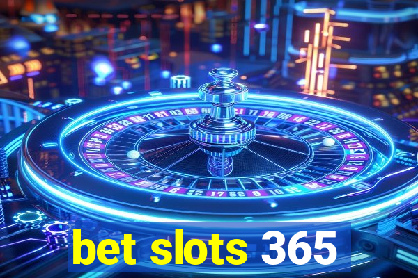 bet slots 365