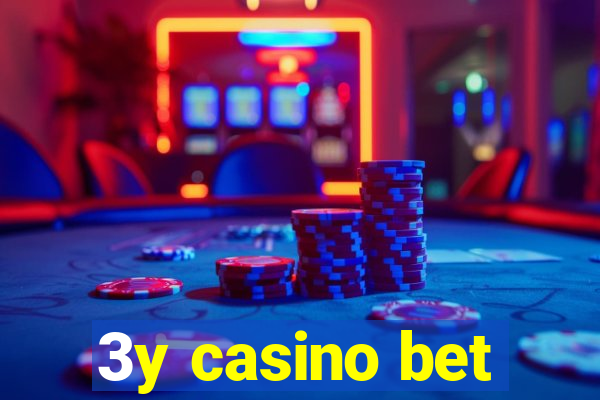 3y casino bet