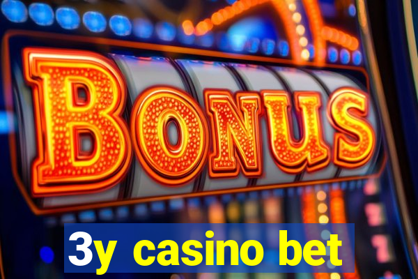 3y casino bet