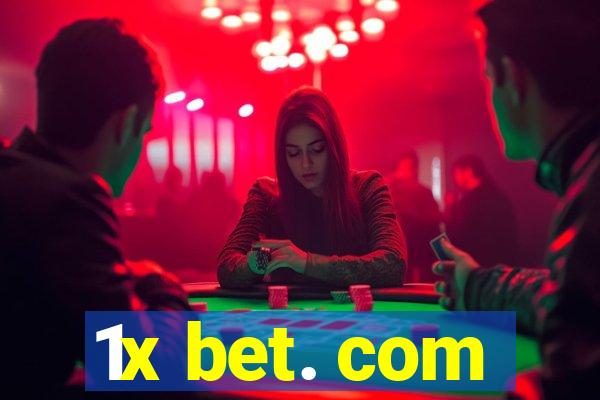 1x bet. com