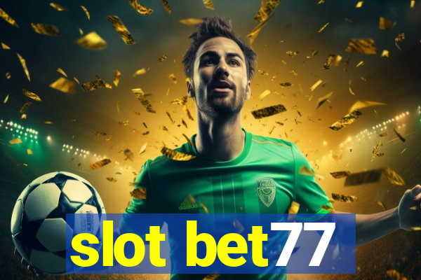 slot bet77