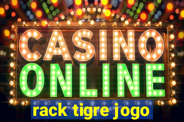 rack tigre jogo