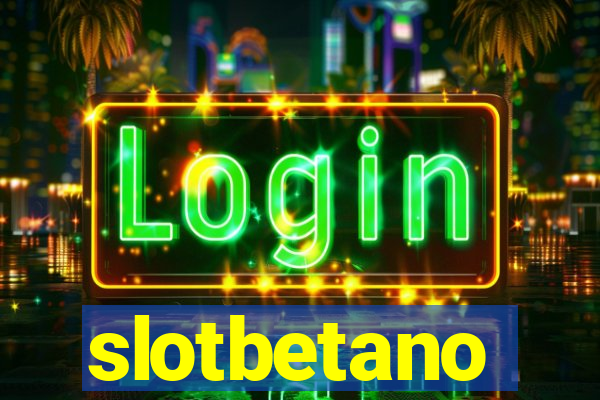 slotbetano