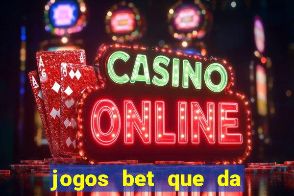 jogos bet que da bonus no cadastro