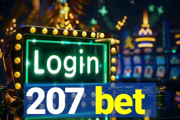 207 bet