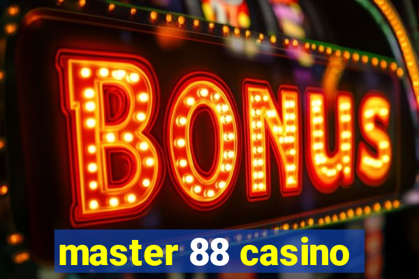 master 88 casino