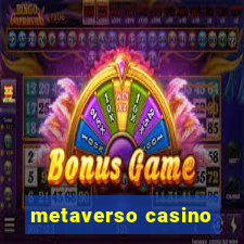 metaverso casino