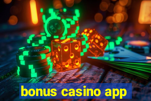 bonus casino app