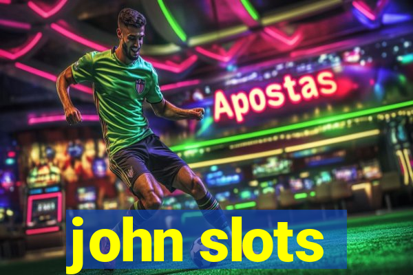 john slots