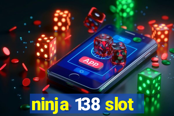 ninja 138 slot