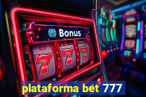 plataforma bet 777