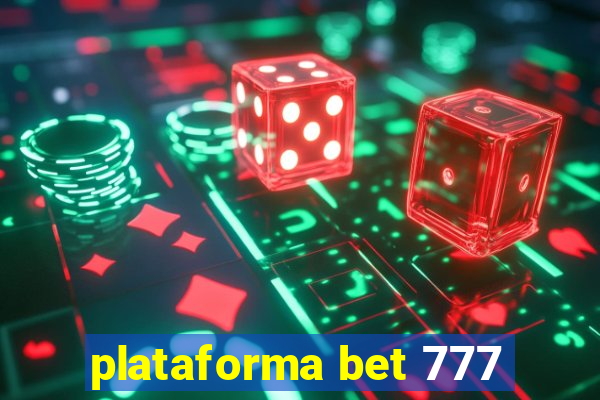 plataforma bet 777