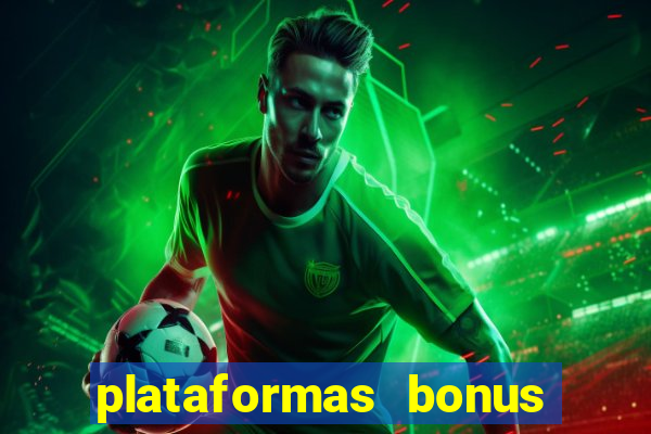 plataformas bonus no cadastro