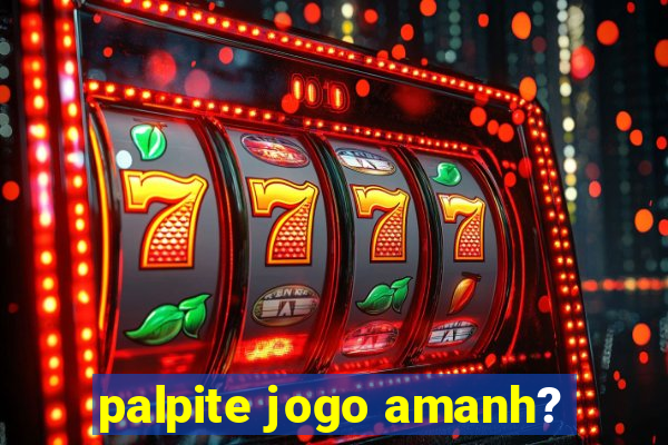 palpite jogo amanh?