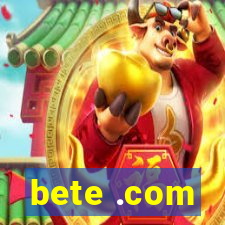 bete .com