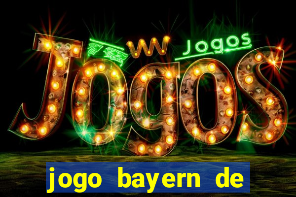 jogo bayern de munique ao vivo