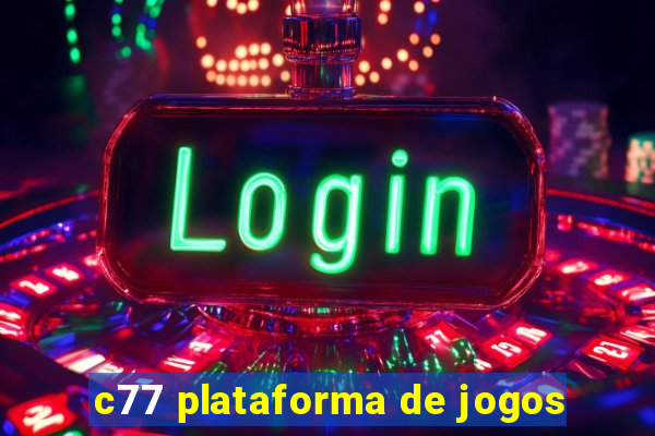 c77 plataforma de jogos