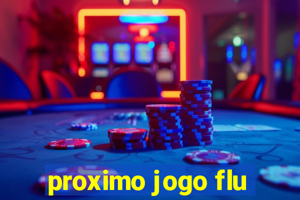 proximo jogo flu