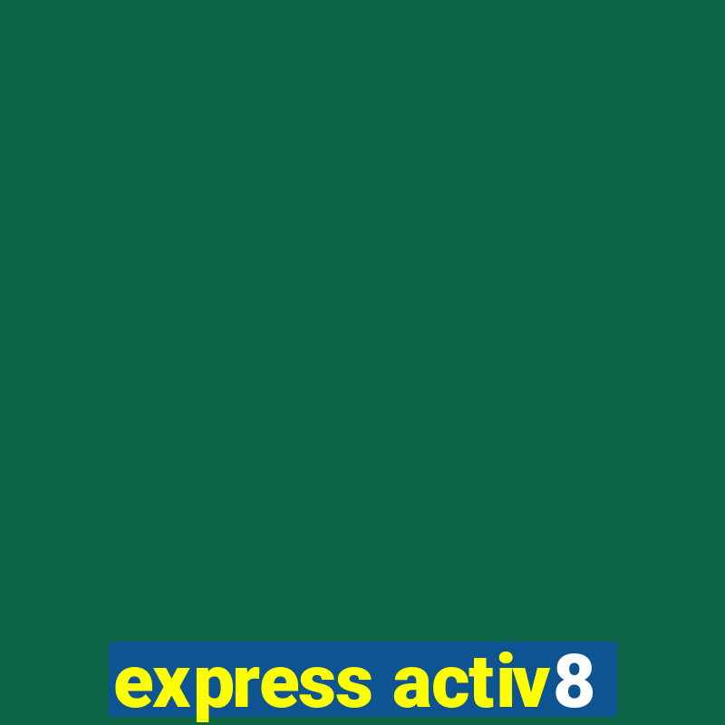 express activ8