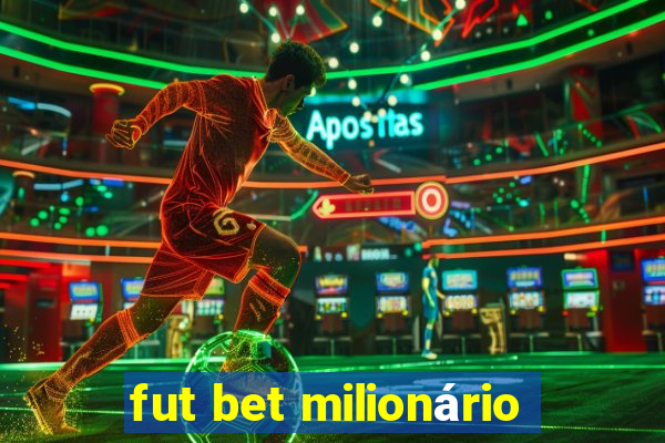 fut bet milionário