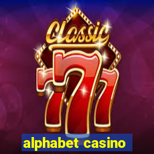 alphabet casino