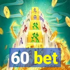 60 bet