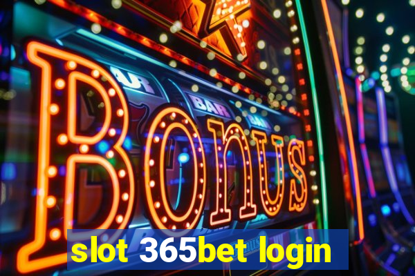 slot 365bet login