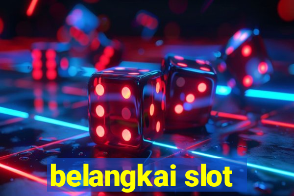 belangkai slot