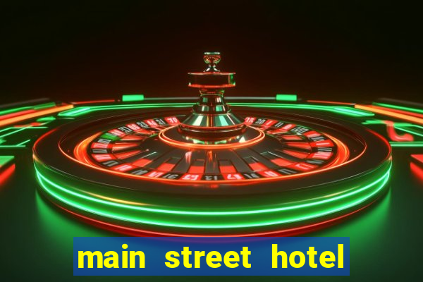 main street hotel casino las vegas