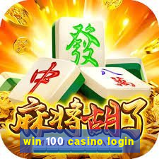 win 100 casino login