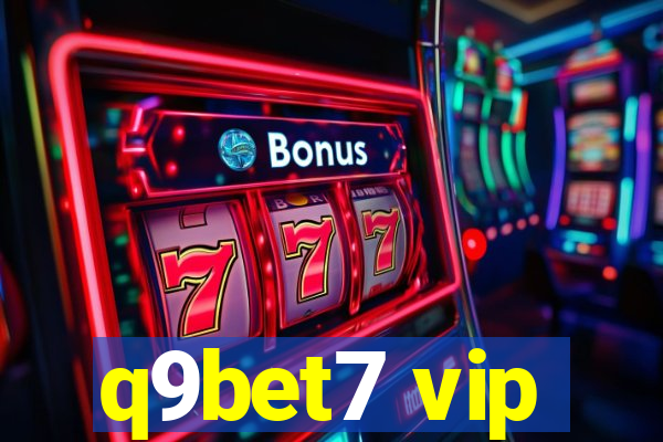 q9bet7 vip