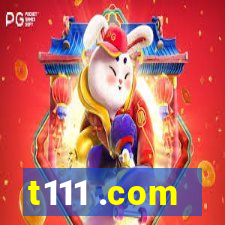 t111 .com