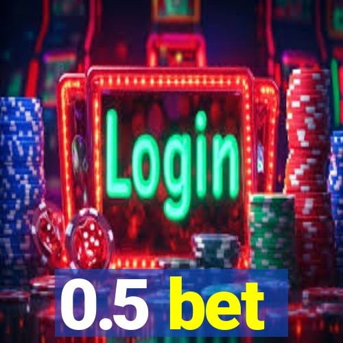 0.5 bet